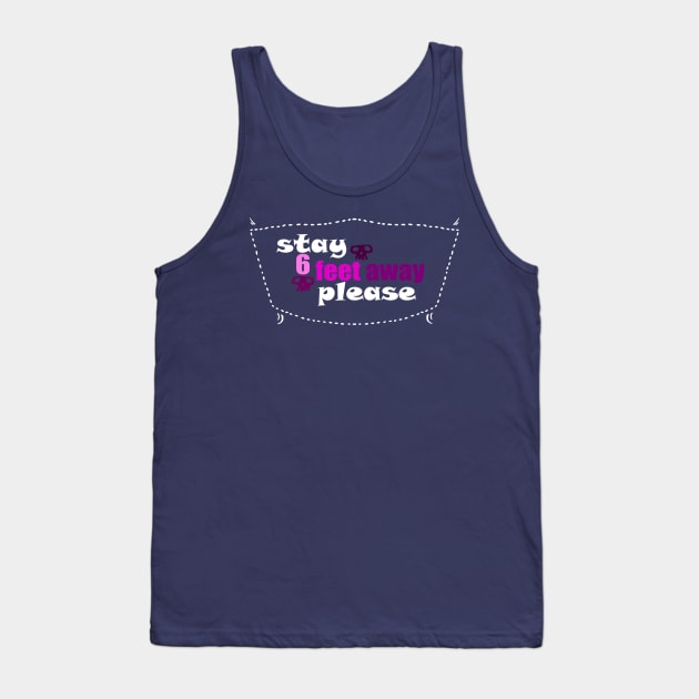 funny, Stay six(6) feet away please Tank Top by Wa-DeSiGn-DZ